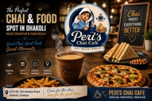 Peri’s Chai Cafe Dhakoli: The Perfect Chai & Food Spot Near Zirakpur and Panchkula