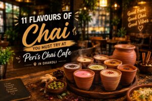 11 Flavours of Chai You Must Try at Peri’s Chai Cafe in Dhakoli, Zirakpur